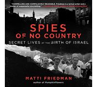 Spies of No Country: Secret Lives at the Birth of Israël