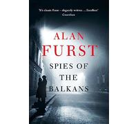 Spies of the Balkans by Alan Furst Furst, Alan (Auteur)