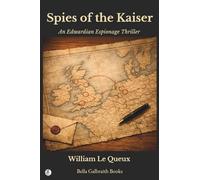 Spies of the Kaiser: An Edwardian Espionage Thriller