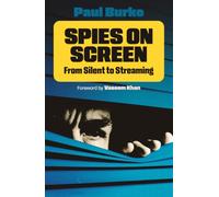 Spies on Screen: From Silent to Streaming
