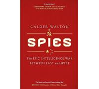 Spies: The epic intelligence war between East and West