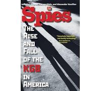 Spies: The Rise and Fall of the KGB in America