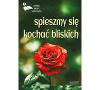 Spieszmy siê kochać bliskich 3 - Œuvres complètes (Poesie auf Polnisch)