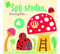 Śpij słodko kruszynko. Un livre avec des sons - Compilation collective (Spielbuch für Kinder auf Polnisch)
