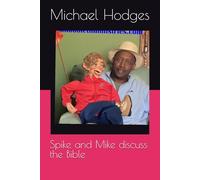 Spike and Mike discuss the Bible