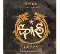 Spike - Crazy for your love (2005, feat. Luniz) / Vinyl Maxi Single [Vinyl 12'']