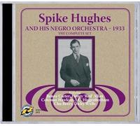 Spike Hughes and His Negro Orchestra : The Complete Set