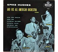 Spike Hughes - Spike Hughes And His All American Orchestra