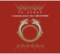 Spike - (I Wanna Give You)Devotion