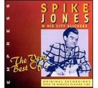 Spike Jones & His City Slickers - The Very Best Of