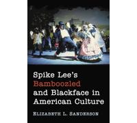 Spike Lee's Bamboozled And Blackface In American Culture