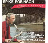 Spike Robinson & Martin Taylor & Dave Green - London Reprise [Import]