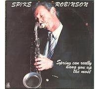 Spike Robinson - Spring Can Really Hang You Up The Most [Import]