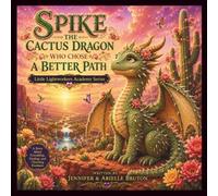 Spike The Cactus Dragon: Who Chose A Better Path