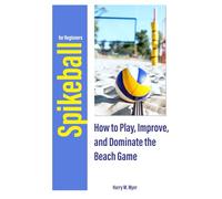 Spikeball for Beginners: How to Play, Improve, and Dominate the Beach Game