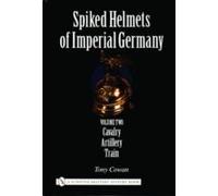 Spiked Helmets Of Imperial Germany