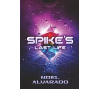 Spike's Last Life: The Power Crystal Chronicles