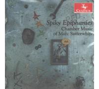 Spiky Epiphanies: Chamber Musi