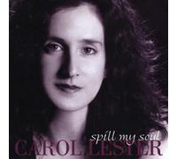 Spill My Soul by Lester, Carol (2000-11-28?