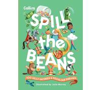 Collins Kids – Spill the Beans – 100 Silly Sayings and Peculiar Phrases – Relié, livre en anglais