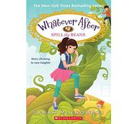 Spill The Beans (Whatever After #13)