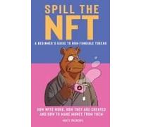 Spill The Nft - A Beginner's Guide To Non-Fungible Tokens