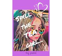 Spill the Tea girl....: Journal