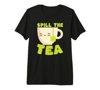 Spill The Tea Tasse à thé Kawaii Amusant Gossip Lover T-Shirt Haut de Gamme