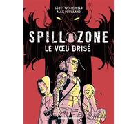 Spill zone tome 2 - le voeu brise - Puvilland Alex - Rue De Sevres - broché - Bande dessinée