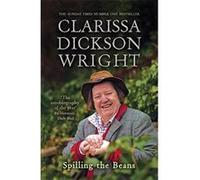 Spilling the Beans Clarissa Dickson Wright (Auteur)