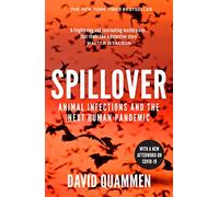 Spillover: the powerful, prescient book that predicted the Covid-19 coronavirus pandemic.