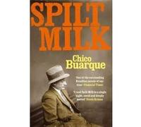 Spilt Milk - [Version Originale] Chico Buarque, Allison Entrekin (Auteur)