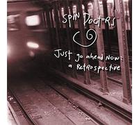 Spin Doctors - Just Go Ahead Now: A Retrospective [New CD] Alliance MOD