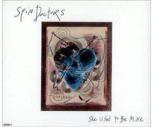 Spin Doctors - She Used to Mine Marica-Little Miss Cant Be Wrong