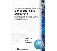 Spin Glass Theory And Beyond: An Introduction To The Replica Method And Its Applications
