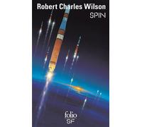 Robert Charles Wilson – Spin – Roman – Trad. Gilles Goullet – Broché (Gallimard)
