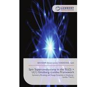 Spin Superconductivity in the SU(2) × U(1) Ginzburg-Landau Framework
