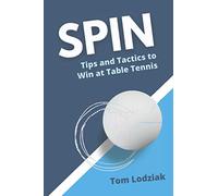 SPIN: Tips and tactics to win at table tennis