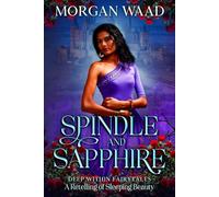Spindle and Sapphire: A Retelling of Sleeping Beauty