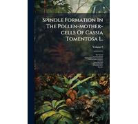 Spindle Formation In The Pollen-mother-cells Of Cassia Tomentosa L.
