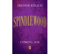 Spindlewood The gripping first book in a new series, perfect for fans of Wednesday - Freddie Kölsch - Puffin - ebook (ePub) - Livre