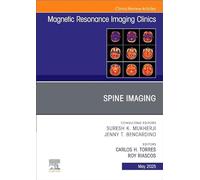 Spine Imaging, an Issue of Magnetic Resonance Imaging Clinics of North America