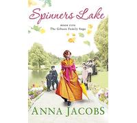 Spinners Lake: Book Five in the stunningly heartwarming Gibson Family Saga