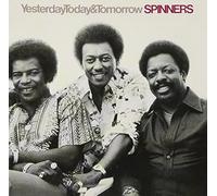 Spinners - Yesterday Today & Tomorrow