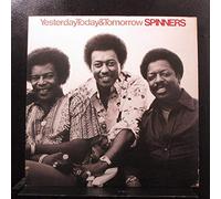 Spinners - Yesterday, Today & Tomorrow