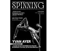 SPINNING Magazine #4 - octobre/novembre 2023: Le magazine de pole et d'aérien