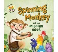 Spinning Monkey And The Missing Eggs: An Interactive Picture Book With A Mystery To Solve And Games To Play, Inspiring Kids To Get Up And Move Paperback By Devapreya Selvaraj