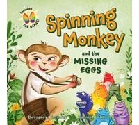 Spinning Monkey And The Missing Eggs: An Interactive Picture Book With A Mystery To Solve And Games To Play, Inspiring Kids To Get Up And Move Paperback By Devapreya Selvaraj