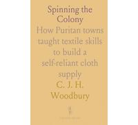Spinning the Colony: How Puritan towns taught textile skills to build a self-reliant cloth supply