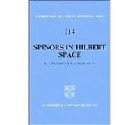 Spinors in Hilbert Space, Cambridge Tracts in Mathematics P.L. Robinson, Roger J. Plymen (Auteur)